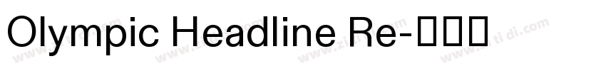 Olympic Headline Re字体转换